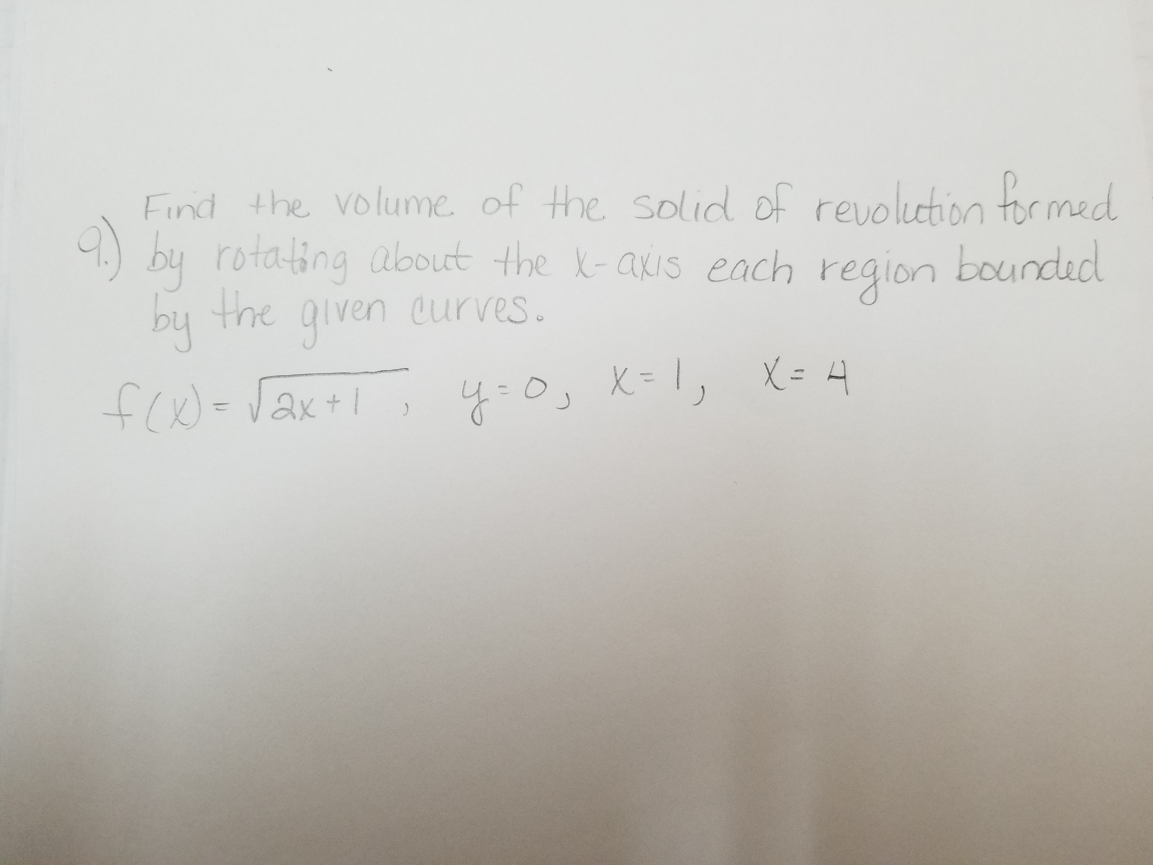 the volume of the Soli
Find the volume. of the Solid of revolucton tor med
by rolaing bout the
Leurcd
aus ench region
bu the qiven curves.
