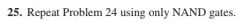 25. Repeat Problem 24 using only NAND gates.