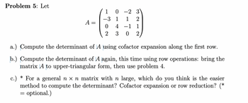 Answered Problem 5 Let A 3 0 2 0 1 4 3 2 3 bartleby