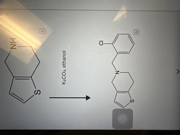 **Chemical Reaction: Ring Expansion and Substitution**

In this image, a chemical reaction is depicted involving the transformation of one compound into another using a specific reagent.

**Starting Material**: 
- The initial compound features a thiochromene ring structure. It contains a sulfur atom (S) and a secondary amine group (NH).

**Reaction Conditions**:
- The reaction is carried out in the presence of Potassium carbonate (K₂CO₃) and ethanol.

**Product**:
- The product of the reaction shows a newly formed heterocyclic compound where the original ring structure has expanded.
- The expanded structure includes an additional aromatic ring with a chlorine substituent (Cl) attached.

**Explanation of Reaction Process**:
- The reaction likely involves a nucleophilic substitution or a ring expansion process, facilitated by the basic K₂CO₃ in an ethanol solvent, leading to the incorporation of the chloro-functionalized aromatic ring into the original structure.

This reaction is an example of how ring structure complexities are enhanced through chemical transformations, reflective of processes used in organic synthesis and pharmaceutical development.