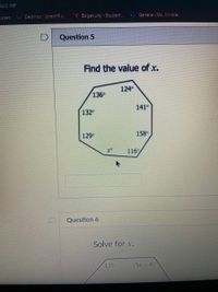 gisd.net
asses Desmos Scientific.
Edgenuity Student.
General (Ms. Winkle..
Question 5
Find the value of x.
124°
136
141°
132°
129
158
116
Question 6
Solve for x.
135
(5x-4)
