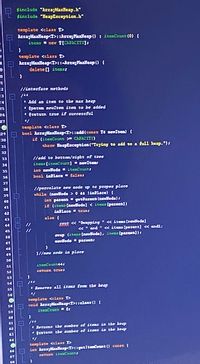 ```cpp
#include "ArrayMaxHeap.h"
#include "HeapException.h"

template <class T>
ArrayMaxHeap<T>::ArrayMaxHeap() : itemCount(0) {
    items = new T[CAPACITY];
}

template <class T>
ArrayMaxHeap<T>::~ArrayMaxHeap() {
    delete[] items;
}

// Interface methods

/**
 * Add an item to the max heap
 * @param newItem Item to be added
 * @return true if successful
 */
template <class T>
bool ArrayMaxHeap<T>::add(T newItem) {
    if (itemCount == CAPACITY) {
        throw HeapException("Trying to add to a full heap.");
    }

    // Add to bottom; "upheap" if needed
    int newNode = itemCount;
    int parent = (newNode - 1) / 2;
    bool inPlace = false;

    // Percolate new node up to proper place
    while (newNode > 0 && !inPlace) {
        if (items[newNode] > items[parent]) {
            // Swap elements
            std::swap(items[newNode], items[parent]);
            newNode = parent;
            parent = (newNode - 1) / 2;
        } else {
            inPlace = true;
        }
    }

    items[newNode] = newItem;
    itemCount++;
    return true;
}

/**
 * Removes all items from the heap
 */
template <class T>
void ArrayMaxHeap<T>::clear() {
    itemCount = 0;
}

/**
 * Returns the number of items in the heap
 * @return the number of items in the heap
 */
template <class T>
int ArrayMaxHeap<T>::getItemCount() const {
    return itemCount;
}
```

This code defines an `ArrayMaxHeap` class in C++ with methods and comments explaining each part of the implementation. It includes functions to add an item to the heap, clear the heap, and get the number of items in the heap. The code uses generic programming with templates, allowing it to handle different data types. The `add` function employs a technique called "upheap" to maintain the heap property by percolating a new item to its correct position.