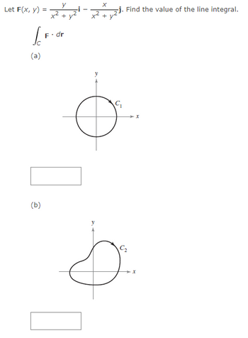 Let F(x, y) =
J. Fi
(a)
(b)
F. dr
j. Find the value of the line integral.
X