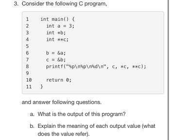 Answered: 3. Consider The Following C Program, 1… | Bartleby