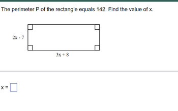 Answered: The perimeter P of the rectangle equals… | bartleby