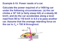 Answered: Example 8-15: Power needs of a car.…