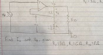 15V
Vin
exo
Vo
+
ZRIG
R₂ = 32, R,
Find Io and Vo, given
Io
R=30, RG, R₁0 = 82