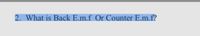 2. What is Back E.m.f Or Counter E.m.f?
