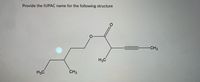 Provide the IUPAC name for the following structure
-CH3
H3C
H3C
CH3
