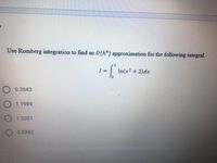 Answered: Use Romberg Integration To Find An… | Bartleby