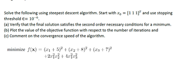 Solved Steepest Descent Algorithm (1) 1. [20] Given a