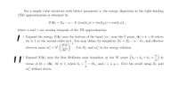 For a simple cubic structure with lattice parameter a, the energy dispersion in the tight-binding
(TB) approximation is obtained by
E(k) = Eo – a – 27 [cos(ka) + cos(kya) + cos(k,a)] ,
where a and y are overlap integrals of the TB approximation.
) Expand the energy E(k) near the bottom of the band (i.e., near the I point, |k| = k = 0) where
= Eo – a – 6y, and effective
ka < 1 to the second order in k. You may define for simplicity Er
2² E`
-1
()
electron mass m = h
Use Er and m, in the energy relation.
) Expand E(k) near the first Brillouin zone boundary at the W point (k = ky = kz = ")
in
%3D
terms of dk = |8k]. Sk « 1, where k; =
- Ski, and i = x, y, z. Give the result using Er and
a
m defined above.
