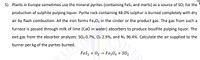 5) Plants in Europe sometimes use the mineral pyrites (containing FeS2 and inerts) as a source of SO, for the
production of sulphite pulping liquor. Pyrite rock containing 48.0% sulphur is burned completely with dry
air by flash combustion. All the iron forms Fe,0, in the cinder or the product gas. The gas from such a
furnace is passed through milk of lime (Cao in water) absorbers to produce bisulfite pulping liquor. The
exit gas from the absorber analyzes: SO20.7%, O2 2.9%, and N2 96.4%. Calculate the air supplied to the
burner per kg of the pyrites burned.
LO
FeSz + 02 → Fez04 + S02
