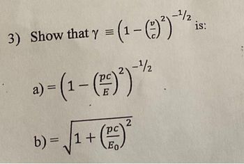 3) Show that y
E
a)-(1-(-:-))"
E
b) = 1 +
(2) ²
-¹/2
is: