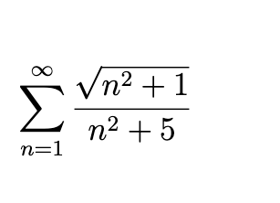 n=1
√√√n² + 1
n² +5