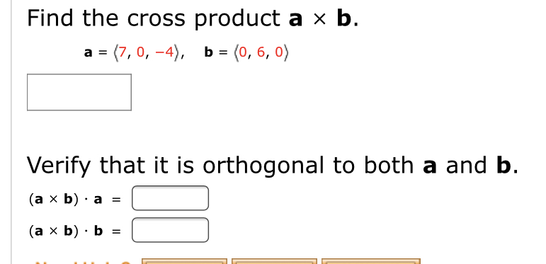 Answered: Find The Cross Product A X B. = (7, 0,… | Bartleby