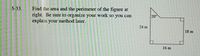 Find the area and the perimeter of the figure at
right. Be sure to organize your work so you can
explain your method later.
5-33.
20
24 m
18 m
16 m
