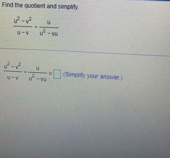 Answered: Find The Quotient And Simplify. U² - V²… | Bartleby