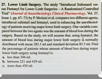 ### Lower Limb Surgery

The study "Intrathecal Sufentanil versus Fentanyl for Lower Limb Surgeries – A Randomized Controlled Trial" (Journal of Anaesthesiology Clinical Pharmacology, Vol. 27, Issue 1, pp. 67–73) by P. Motiani et al. compares two different agents, intrathecal sufentanil and fentanyl, used in enhancing the anesthesiology of patients receiving major lower limb surgery. One variable compared between the two agents was the amount of blood loss during the surgery.

Based on the study, we will assume that, using fentanyl, the amount of blood loss during major lower limb surgery is normally distributed with a mean of 283.3 ml and a standard deviation of 83.3 ml. Find the percentage of patients whose amount of blood loss during major lower limb surgery using fentanyl is:

a. less than 304 ml.  
b. between 221 and 429 ml.  
c. more than 450 ml.