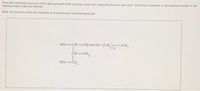 Draw the chemical structure of the sphingomyelin that could be made from ethanolamine and oleic acid. You'll find a molecule of sphingosine already in the
drawing area to get you started.
Note: be sure you draw the molecule as it would exist at physiological pH.
но—сн-сн-сн-(сн,) —сн,
CH-NH,
HO-CH,
