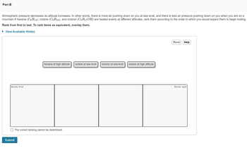 Answered: Part B Atmospheric Pressure Decreases… | Bartleby