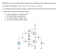 Answered: Q.5/ Refer To The Class AB Amplifier In… | Bartleby