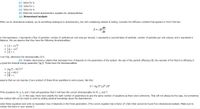 (c) Solve for b.
(d) Solve for c.
(e) Solve for d.
(f) Write the correct stoichiometric equation for photosynthesis.
(g) Dimensional analysis
When we do dimensional analysis, we do something analogous to stoichiometry, but with multiplying instead of adding. Consider the diffusion constant that appears in Fick's first law:
dn
J=-D
dx
In this expression, J represents a flow of particles: number of particles per unit area per second, n represents a concentration of particles: number of particles per unit volume; and x represents a
distance. We can assume that they have the following dimensionalities:
• ) = 1/L?T
• [n] = 1/L3
• [x] = L
From this, determine the dimensionality of D.
(h) Einstein discovered a relation that expresses how D depends on the parameters of the system: the size of the particle diffusing (R), the viscosity of the fluid it is diffusing in
(1),and the thermal energy parameter (kg7). These have the dimensionalities
[kg 7] = ML2/T2
[) = M/LT
• [R] = L
Assume that we can express Das a product of these three quantities to some power, like this:
D= (kg7)a (b (R)
Write eauations for a, b, and c that will guarantee that D will have the correct dimensionality for M, L, and T.
(i) In this case, there were exactly the right number of parameters to give the same number of equations as there were unknowns. That will not always be the case, but sometimes
this method still can be made to work by adding physical knowledge about the dependences.
Solve these equations and write an expression how D depends on the three parameters. (The correct equation has a factor of 1/(6n) that cannot be found from dimensional analysis. Make sure to
include this factor in your answer.)
