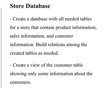 Answered: - Create A Database With All Needed… | Bartleby