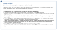 Required information
[The following information applies to the questions displayed below.]
Harristown Hockey Club (HHC) maintains a petty cash fund for minor club expenditures. The petty cash custodian, Wayne
Crosby, describes the events that occurred during the last two months:
a. I established the fund by cashing a check from HHC for $300 made payable to me.
b. Tom Canuck provided a $88 receipt for repairs to the club's computer, so I paid $88 cash to him.
c. Kim Harra provided a receipt for $68 for various supplies she planned to use to decorate the arena later this year. I paid
$68 cash to her.
d. Trainer Jim bought some equipment that the club intends to use for the next few years. He gave me the receipt and I
paid him $98.
e. On the last day of the month, I prepared a summary of expenditures and requested the fund be replenished. I received
and cashed a check from HHC for $254, placing the cash into a locked cash box.
f. Wendy Wignes provided receipts for supplies purchased for the club's office for use next month. I paid $143 cash to her.
g. Destiny Hook provided a phone bill showing she had paid $48 for telephone calls made to contact referees for the
annual tournament. I paid her $48 cash.
h. Gutty McTavish submitted a receipt for $53 for a haircut he received. I did not pay him.
i. On the last day of the month, I received and cashed a check from HHC for $191, placing the cash into the locked cash
box.
