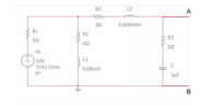 R2
L2
A
m
30
0.00004H
Rs
R1
R3
50
62
20
Vs
10V
L1
1591.55HZ
0.08mH
0°
1µF
B
