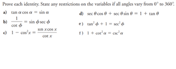 Answered: f) 1+ cot²a = csc² a | bartleby