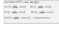 Answered: If w= Xze' y=va²–x² , z=Sirx, then ( dw… | bartleby