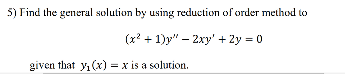 Answered 5 Find The General Solution By Using Bartleby