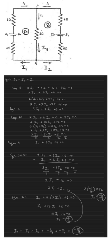 30
to
www
m
4요.
5
||-
HAT
gall Is = I
Loop
농.3
Egn
Egn. 2
Loop B:
23:
E87.3:
+I
2 13
ww
20.
2 I₂
20
B
Ia
In
It
w
+ q I + 6 + 3 I=0
+ 71₁ +6=0
402
q I.
I
160
2 [I, Iz) +7I, th co
QI, +2I2 ㅗFI +6=0
91₁ +21₂ +6=0
B
2 Is to I2 +2 + Y 20
2 I3 + 10 I2 +12-0
2(5+2) +103 +12=0
FT +25 HOI2 +12 20
+ 12:
I. + 6I2 +6 =0
흔, 높은
In = I, + I2 = 봄
-
13
- 2I2 +66
+ b It 6
8I, -4I2 +0=0
ㅠㅠㅠ
2 I-2-0
I=I2
I. + G (2I,) +6=0
I, t 12 5 +6 20
13 I₁ +6=0
I b
-묶
자동)=I2
-12
I₂'
13