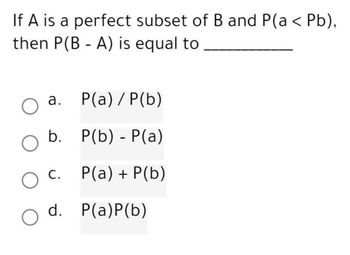 Answered: If A Is A Perfect Subset Of B And P(a