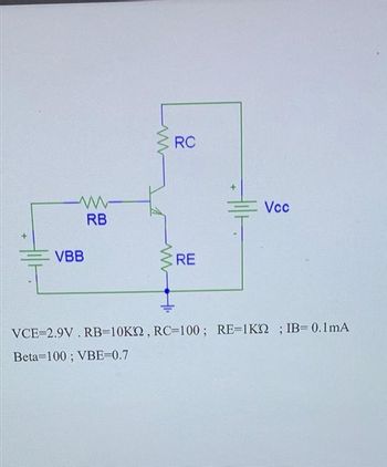 www
RB
RC
Vcc
VBB
RE
VCE 2.9V. RB-10K2, RC=100; RE-1KQ; IB= 0.1mA
Beta-100; VBE=0.7