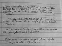 and the aneas are the brtyht Spots CMarima)
inadaube Sit ritertererre expertment with logue, uc tette
Ae place the 2. opemngs 0.2mm apart Arem
eachother, and tre heathy Screen 3.5m auay
areas are the briyht Spots (Matima)
0 black areas aré the dark& Spots
The
Gra
andthe
CAomma)
toCan he cseAte far freld approximation wihn
the
e girs paarekers? Explain
2.Dekrmre the ware Lengfh this light.
I9ikintheviJble speedenn ,
