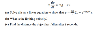 Answered: αν M = Mg - Cv Dt (a) Solve This As A… | Bartleby