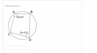 Find the value of x.
A
C
(5x+2)°
(2x-11)°
B
D