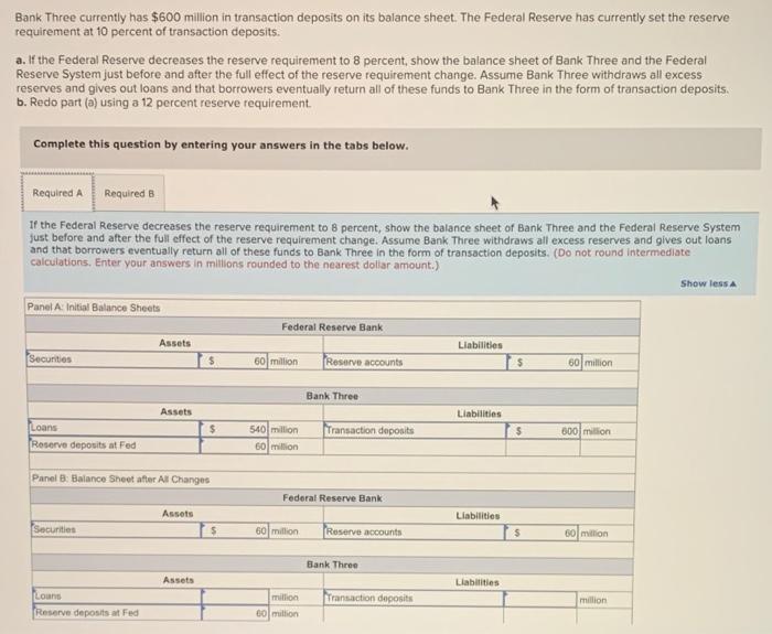 Solved Bank Three currently has $650 million in transaction