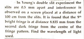 two slits in young's experiment are 0.02 cm apart