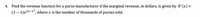 4. Find the revenue function for a purse manufacturer if the marginal revenue, in dollars, is given by R' (x) =
(1– x)e2x-x", where x is the number of thousands of purses sold.
