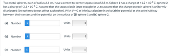 Answered: Two Metal Spheres, Each Of Radius 2.6… | Bartleby