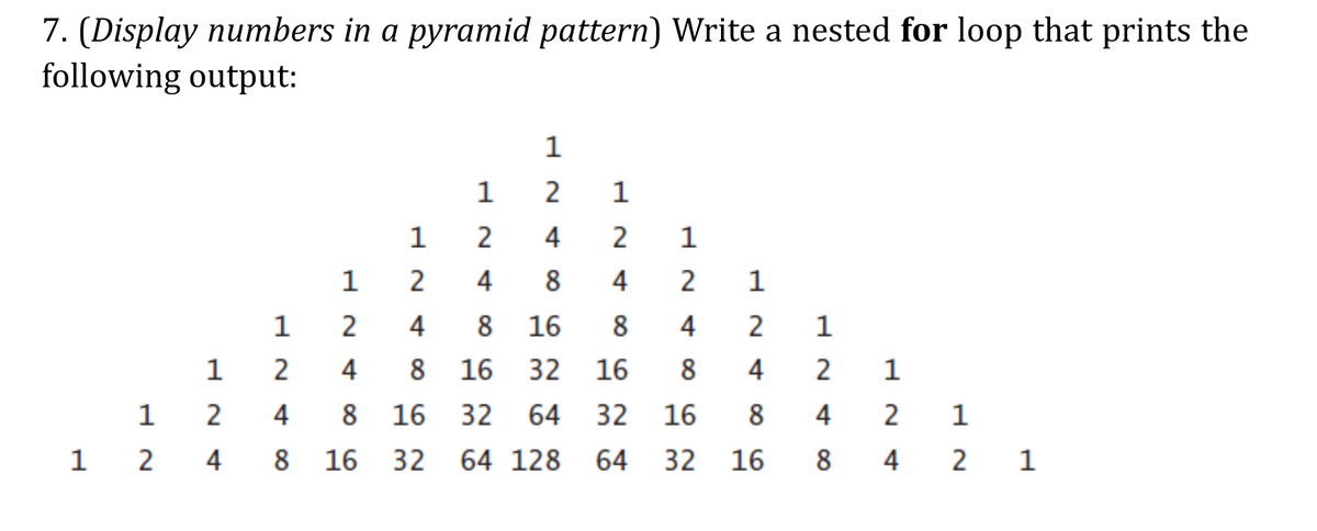 What is the pattern 64 32 16 8?