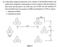 Answered: Three Phase Transposed Transmission… | Bartleby