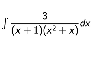 3
(x + 1)(x² + x)
-dx