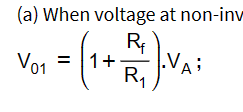 (a) When voltage
R₁
1+ R₁
V01 =
at non-inv
VA;
V