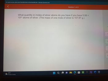 **Question:**

What quantity in moles of silver atoms do you have if you have \(5.08 \times 10^{21}\) atoms of silver? (The mass of one mole of silver is 107.87 g.)

**Explanation:**

To find the number of moles, use Avogadro's number, which is \(6.022 \times 10^{23}\) atoms/mole. The formula to calculate moles is:

\[
\text{Moles of silver} = \frac{\text{Number of atoms}}{\text{Avogadro's number}}
\]

Substitute the given number of atoms:

\[
\text{Moles of silver} = \frac{5.08 \times 10^{21}}{6.022 \times 10^{23}}
\]

Finally, solve for the quantity in moles. This formula provides a conversion from atoms to moles using a fundamental constant in chemistry.