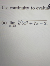 lim V5x2 + 7x – 2.
3
x3
