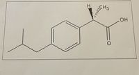 The image depicts the chemical structure of Ibuprofen, a commonly used nonsteroidal anti-inflammatory drug (NSAID). The molecular structure includes the following elements:

- A benzene ring, which is a six-carbon ring with alternating double bonds.
- Attached to the benzene ring is a propyl group (-CH2-CH2-CH3) extending to the left of the structure.
- To the right of the benzene ring, the structure features a chiral center, denoted by the wedged (solid triangle) bond leading to a hydrogen atom (H) and a dashed (dashed triangle) bond leading to a methyl group (CH3).
- Further to the right is a carboxylic acid group (-COOH), consisting of a carbon double-bonded to an oxygen atom (C=O) and single-bonded to a hydroxyl group (OH).

This diagram is important for understanding the spatial arrangement of atoms in Ibuprofen, which influences its biological activity and its interaction with the body.